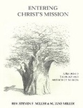 Cover: Entering Christ's Mission - A Reformed Theology and Method of Missions - Rev. Steven F. Miller
