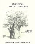 Cover: Entering Christ's Mission-A Reformed Theology and Method of Missions - Rev. Steven F. Miller