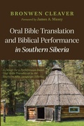 Cover: Oral Bible Translation and Biblical Performance in Southern Siberia - Wipf & Stock Publishers