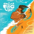Cover: A Great, Big Love - Palmetto Publishing