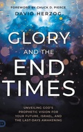 Cover: Glory and the End Times - Destiny Image Incorporated