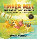 Cover: Tinker Bell the Basset and Friends - Milton & Hugo LLC