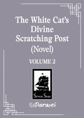 Cover: The White Cat's Divine Scratching Post (Novel) Vol. 2 - Seven Seas Entertainment, LLC