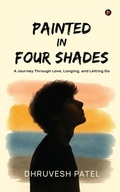 Cover: Painted in Four Shades - Notion Press