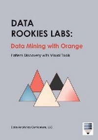 Enlarge image Cover: Data Rookies Labs Data Mining with Orange - Data Analytics Curriculum