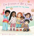 Cover: The Friends of Bec Claus Bake Cookies for a Cause - Bec Claus