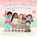 Cover: The Friends of Bec Claus Bake Cookies for a Cause - Bec Claus