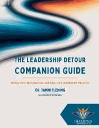 Enlarge image Cover: The Leadership Detour Companion Guide - Diamond Consultants, LLC