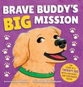 Cover: Brave Buddy's Big Mission - Bright Beginnings Stories, LLC