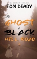 Cover: The Ghost of Black Hill Road - Thomas E Deady