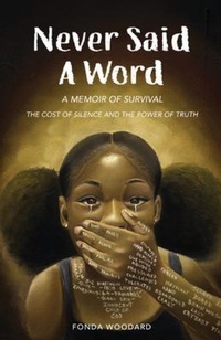 Abbildung von: Never Said A Word - Fonda E. Woodard