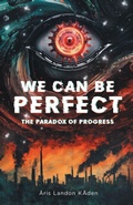 Cover: We Can Be Perfect - Personai Publishing LLC