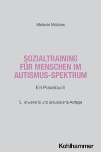 Abbildung von: Sozialtraining für Menschen im Autismus-Spektrum - Kohlhammer