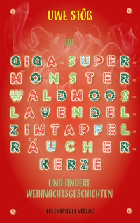 Abbildung von: Die Giga-Super-Monster-Waldmoos-Lavendel-Zimtapfel-Räucherkerze - Eulenspiegel Verlag