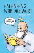 Cover: Am Anfang war das Wort - Eulenspiegel Verlagsgruppe Buchverlage