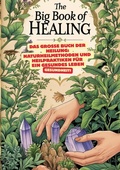 Cover: Das gro&szlig;e Buch der Heilung: Naturheilmethoden und Heilpraktiken f&uuml;r ein gesundes Leben: Roman der Heilkunst, Das gro&szlig;e Lexikon der Heilpflanzen: Pflanzen und ihre Anwendungen - tredition