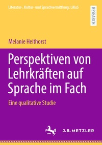 Abbildung von: Perspektiven von Lehrkräften auf Sprache im Fach - J.B. Metzler