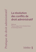 Cover: La r&eacute;solution des conflits de droit administratif - Schulthess Juristische Medien