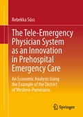 Cover: The Tele-Emergency Physician System as an Innovation in Prehospital Emergency Care - Springer