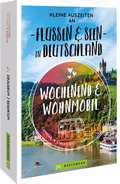 Cover: Kleine Auszeiten an Fl&uuml;ssen & Seen in Deutschland - Bruckmann