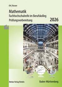 Abbildung von: Mathematik - Fachhochschulreife im Berufskolleg Prüfungsvorbereitung 2026 - Merkur Rinteln