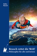 Cover: Reusch rettet die Welt! - der blaue reiter Verlag f&uuml;r Philosophie