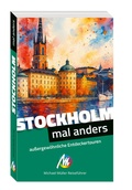 Cover: MICHAEL M&Uuml;LLER Reisef&uuml;hrer Stockholm - mal anders MICHAEL M&Uuml;LLER REISEF&Uuml;HRER - Michael M&uuml;ller Verlag