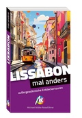 Cover: MICHAEL M&Uuml;LLER Reisef&uuml;hrer Lissabon - mal anders MICHAEL M&Uuml;LLER REISEF&Uuml;HRER - Michael M&uuml;ller Verlag