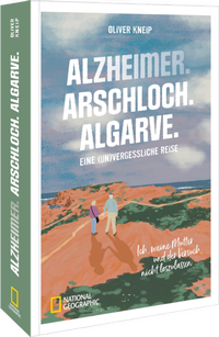Abbildung von: Alzheimer. Arschloch. Algarve. - National Geographic Deutschland