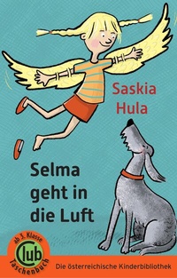 Enlarge image Cover: Selma geht in die Luft - Obelisk Verlag ein Imprint der Verlagsanstalt Tyrolia Gesellschaft m. b. H.