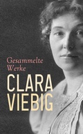 Cover: Clara Viebig - Gesammelte Werke - e-artnow