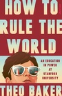 Cover: How to Rule the World - Allen Lane