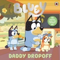 Cover: Bluey: Daddy Dropoff - Ladybird