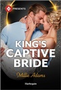 Cover: King's Captive Bride - Harlequin Presents