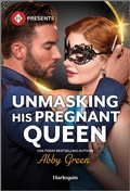 Cover: Unmasking His Pregnant Queen - Harlequin Presents