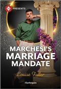 Cover: Marchesi's Marriage Mandate - Harlequin Presents