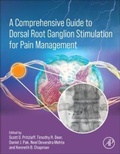 Cover: A Comprehensive Guide to Dorsal Root Ganglion Stimulation for Pain Management - Academic Press