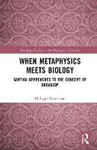 Abbildung von: When Metaphysics Meets Biology - Routledge