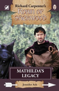 Abbildung von: Robin of Sherwood - Mathilda's Legacy - Oak Tree Books