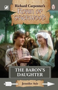 Abbildung von: Robin of Sherwood - The Baron's Daughter - Oak Tree Books