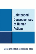 Cover: Unintended Consequences of Human Actions - University Press of America
