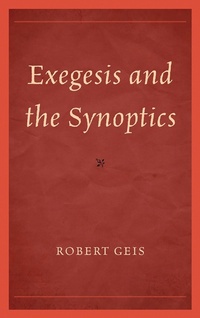 Enlarge image Cover: Exegesis and the Synoptics - University Press of America