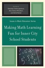 Cover: Making Math Learning Fun for Inner City School Students - University Press of America