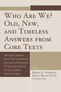 Cover: Who Are We? Old, New, and Timeless Answers from Core Texts - University Press of America