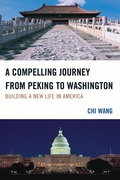 Cover: A Compelling Journey from Peking to Washington - Bloomsbury eBooks US