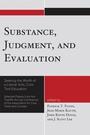 Cover: Substance, Judgment, and Evaluation - University Press of America