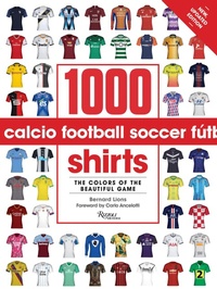 Abbildung von: 1000 Football Shirts Revised and Updated - Universe Publishing