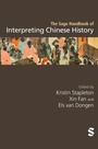 Cover: The Sage Handbook of Interpreting Chinese History - SAGE Publications Ltd