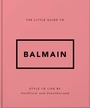 Cover: The Little Guide to Balmain - OH