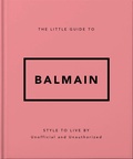 Cover: The Little Guide to Balmain - OH